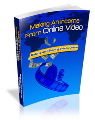 Product picture Making An Income From Online Video